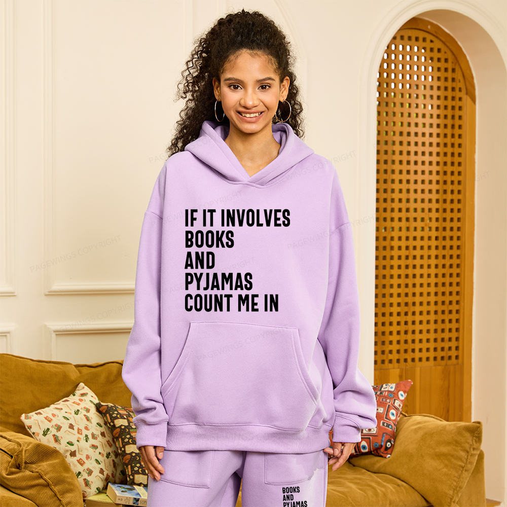 Pagewings If It Involves Books And Pyjamas Count Me Unisex Fleece Hoodie Set