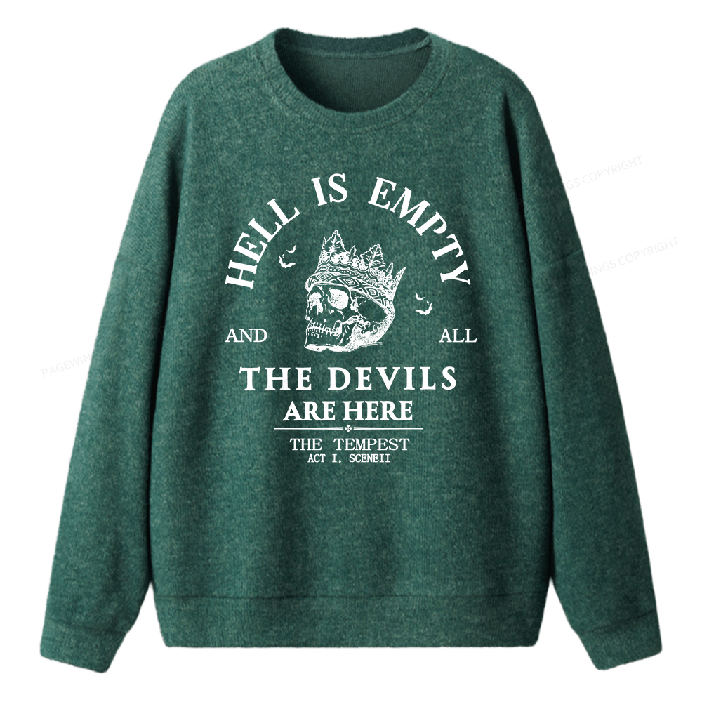 Pagewings Hell Is Empty And All The Devils Are Here Unisex Knit Sweatshirt
