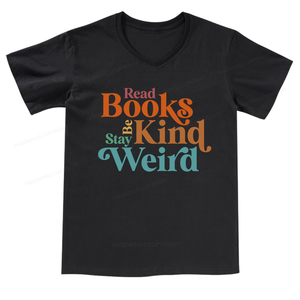 Pagewings Read Books Be Kind Stay Weird V-neck T-shirt
