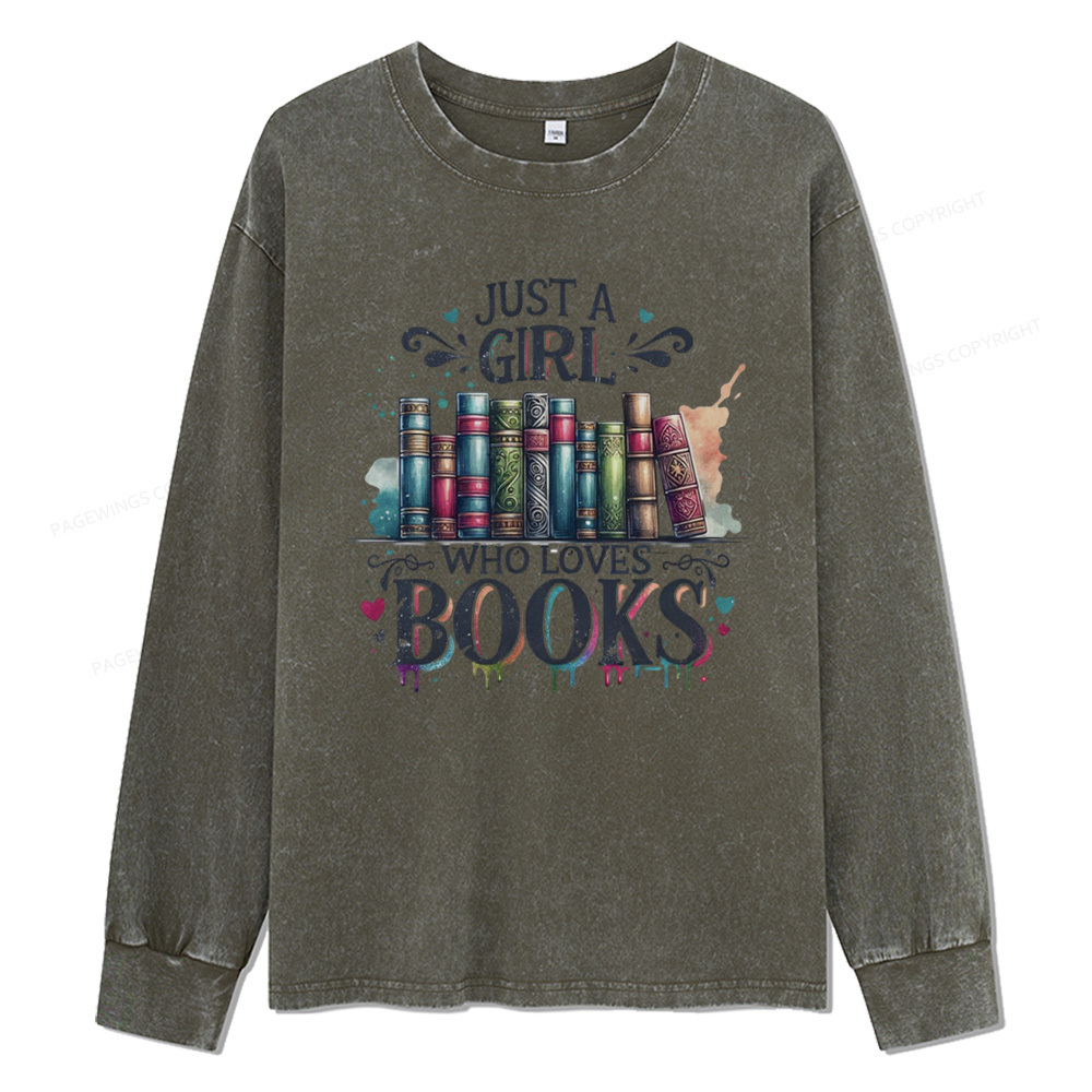 Pagewings Just A Girl Who Loves Books Unisex Washed Long Sleeve T-shir