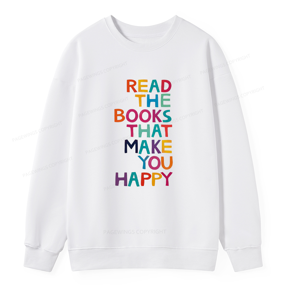 Pagewings Read The Books That Make You Happy Unisex Classic Sweatshirt