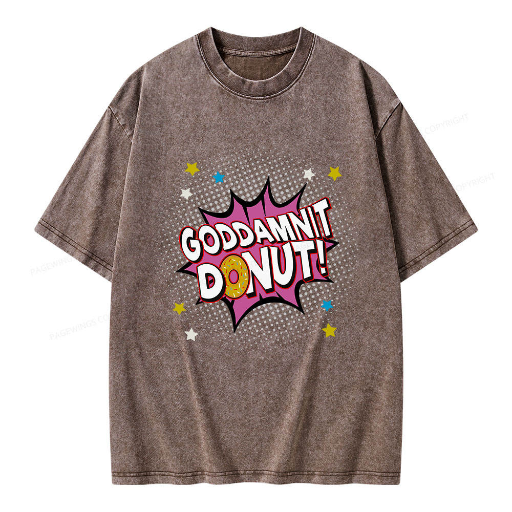Pagewings Goddamnit Donut Unisex Washed T-shirt