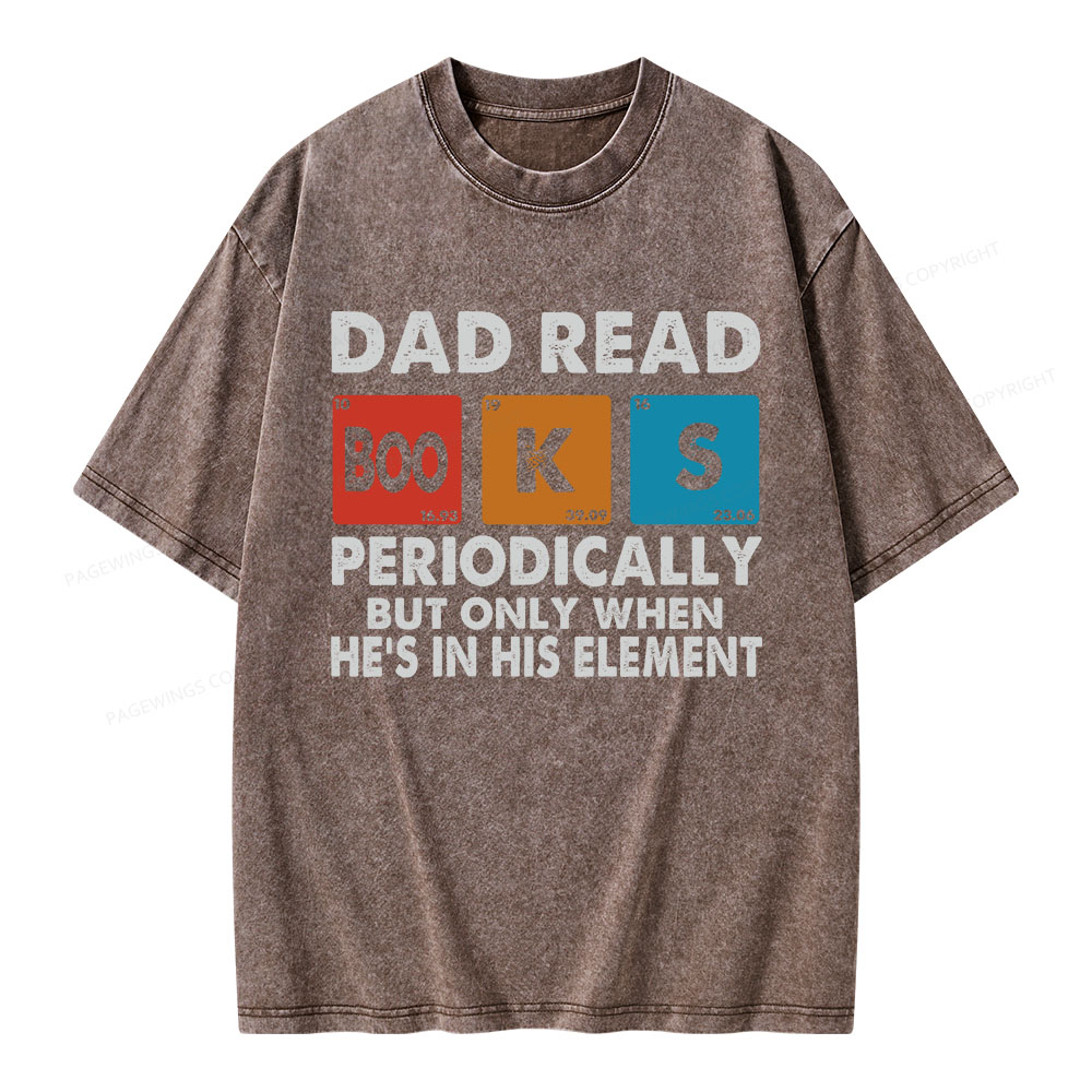 Pagewings Dad Reads Books Periodically Unisex Washed T-shirt