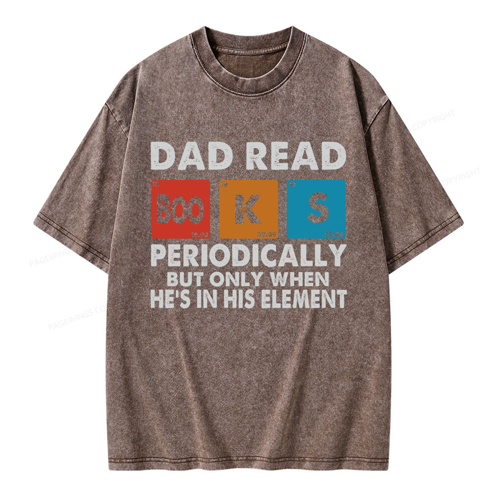 Pagewings Dad Reads Books Periodically Unisex Washed T-shirt