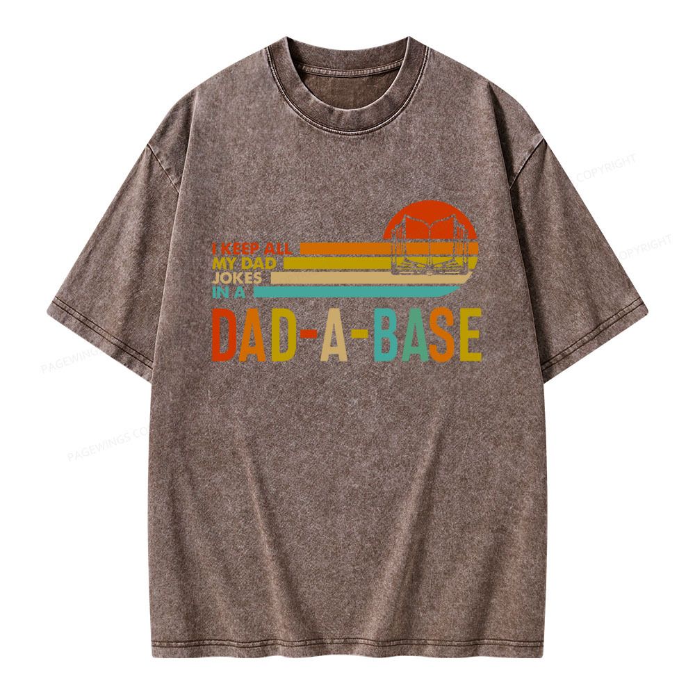 Pagewings I Keep All My Dad Jokes In A Dad-A-Base Unisex Washed T-shirt