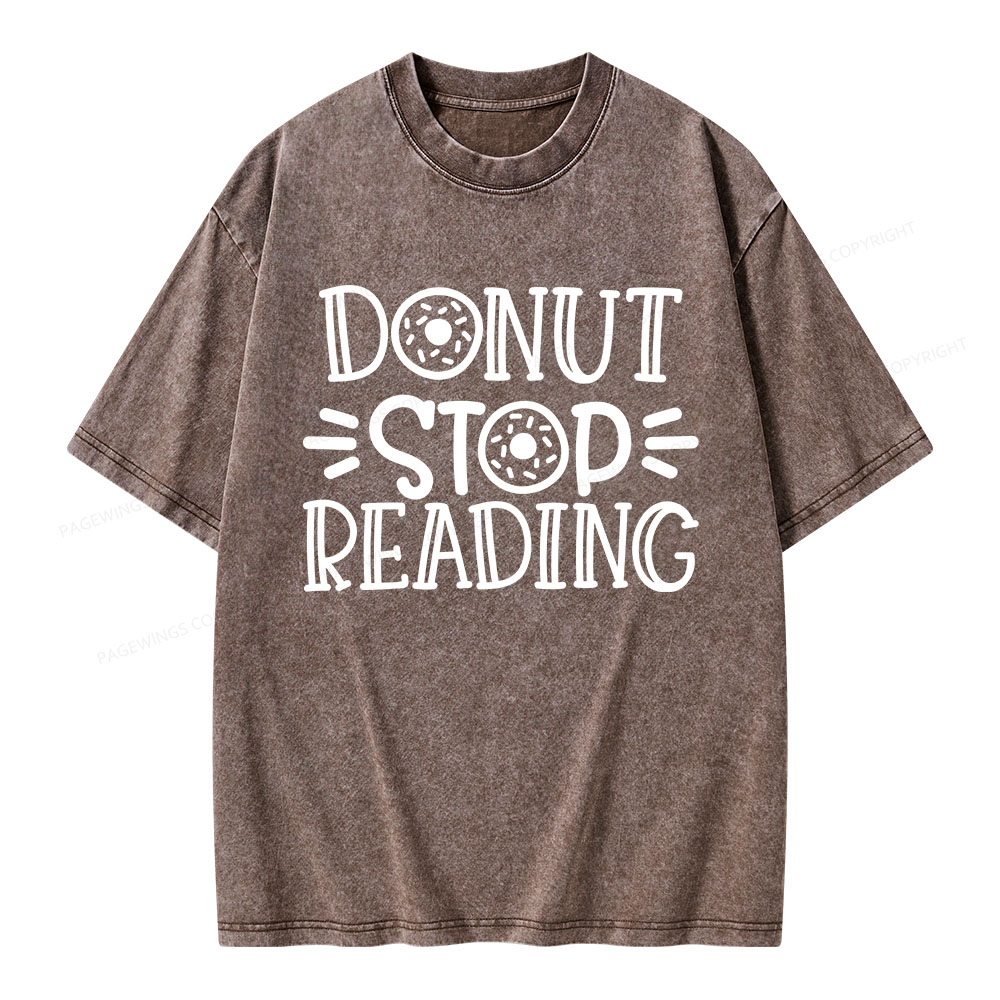 Pagewings Donut Stop Reading Unisex Washed T-shirt