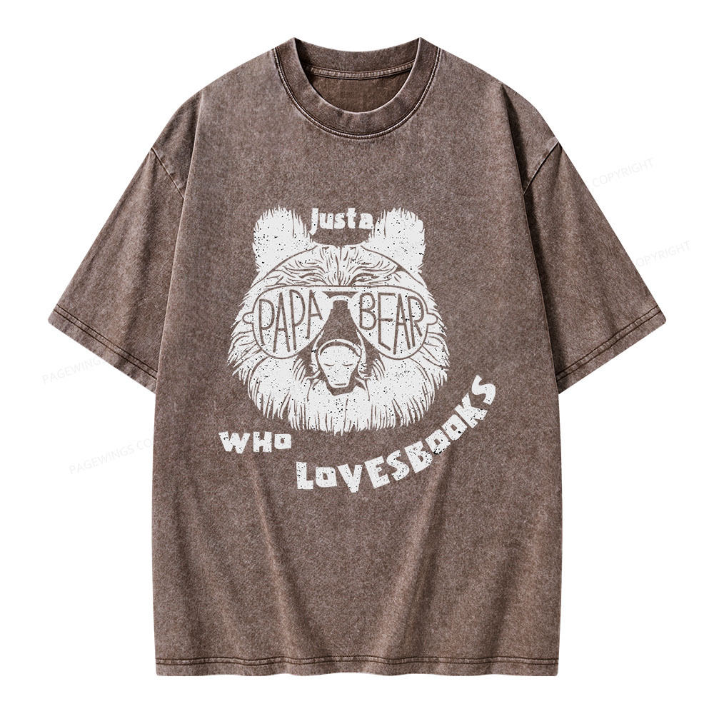 Pagewings Just A Papa Bear Who Loves Books Unisex Washed T-shirt