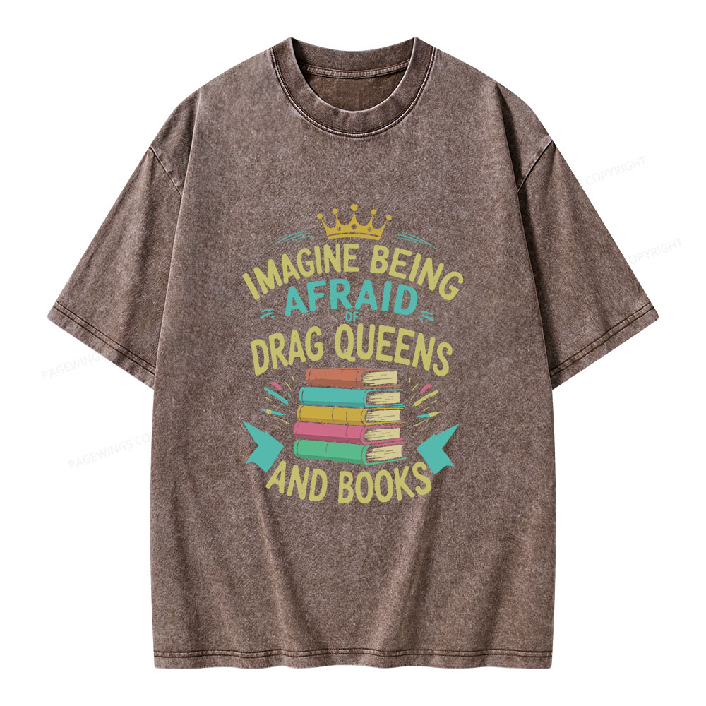 Pagewings Afraid Of Drag Queens And Books Unisex Washed T-shirt
