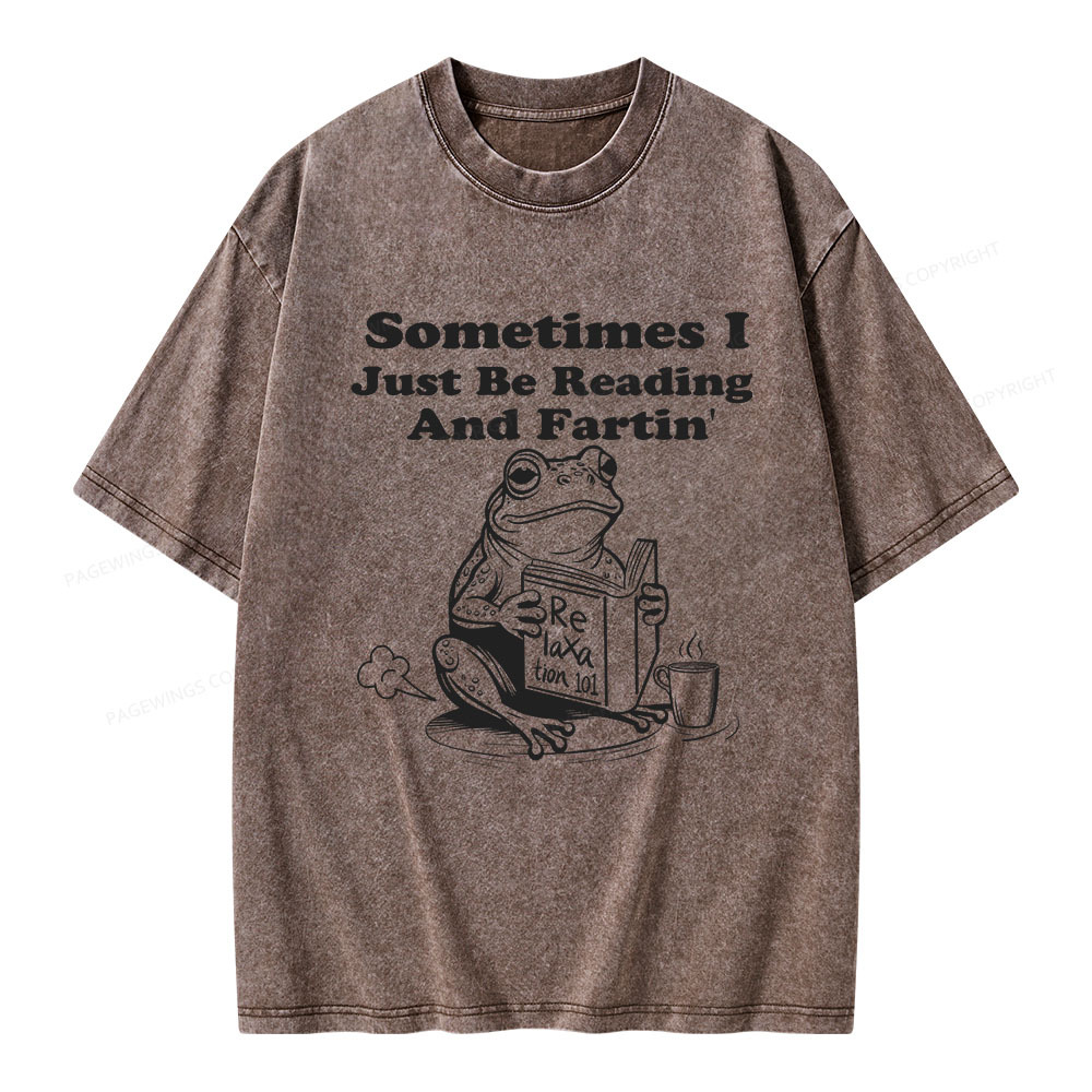 Pagewings Sometimes I Just Be Reading and Fartin Unisex Washed T-shirt