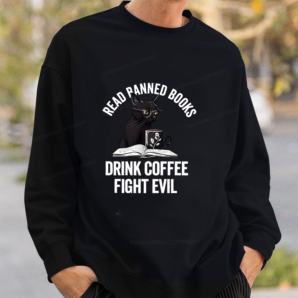 Pagewings Read Books Drink Coffee Fight Evil Shirt Unisex Classic Sweatshirt