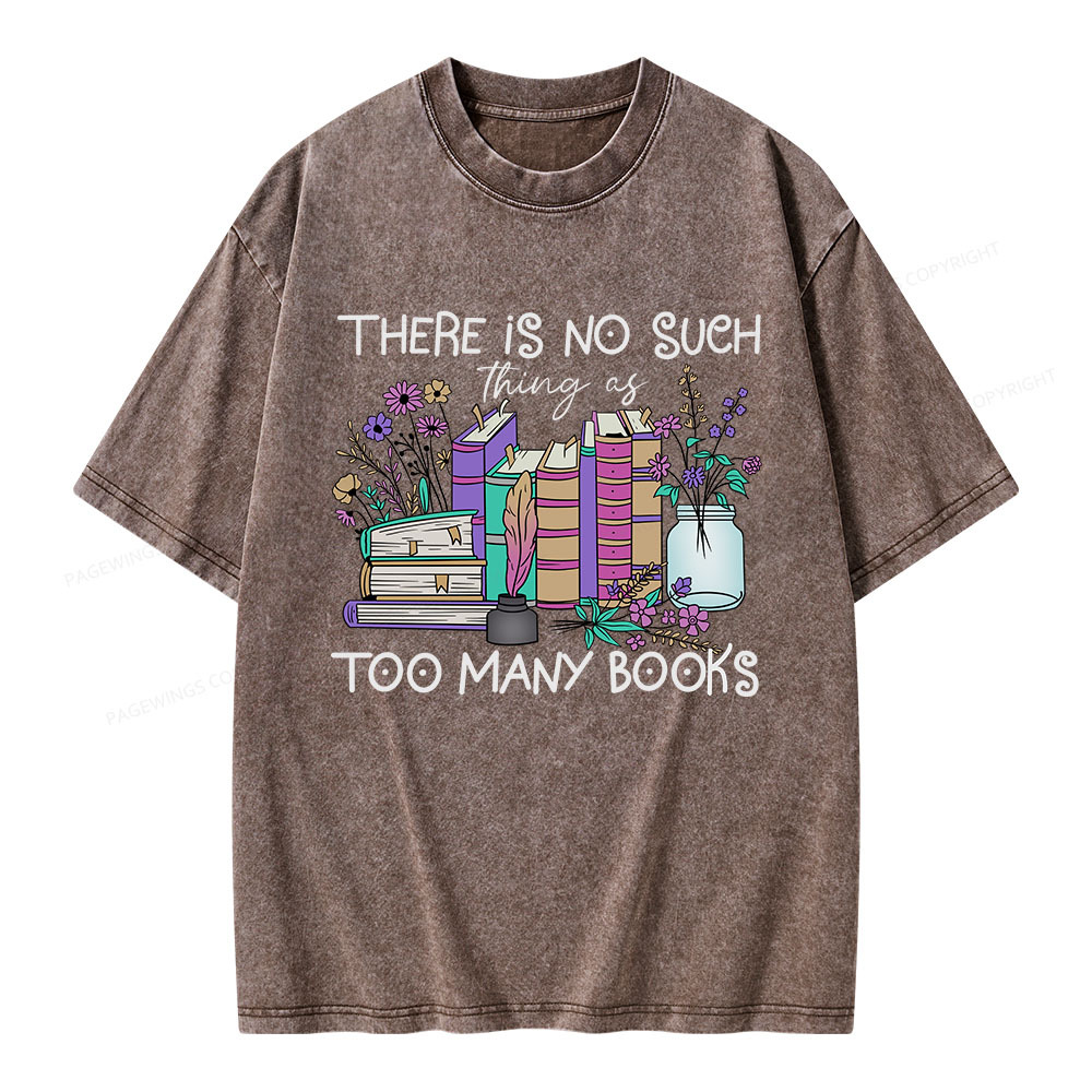Pagewings No Such Thing as Too Many Books Unisex Washed T-shirt