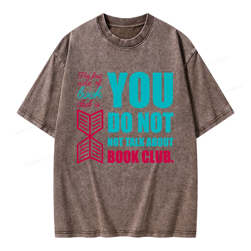 Pagewings You Do Not Not Talk About Book Club Unisex Washed T-shirt