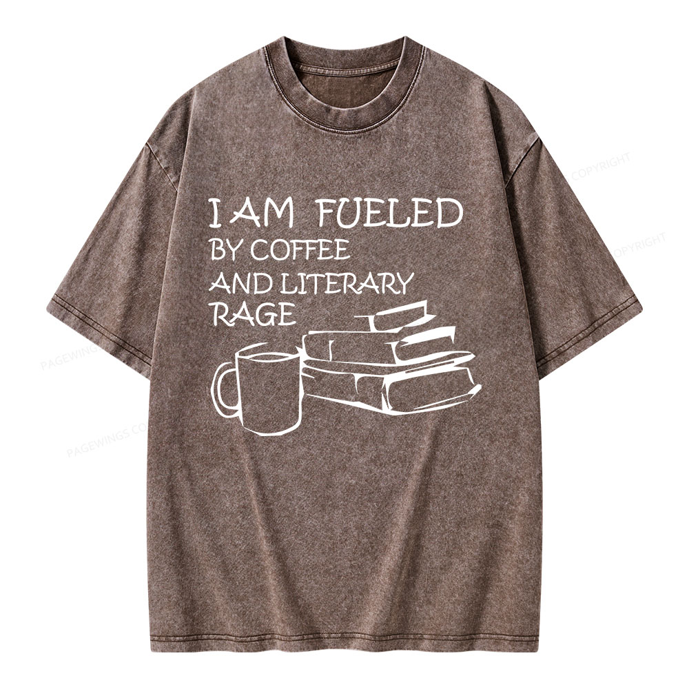 Pagewings I Am Fueled By Coffee And Literary Rage Unisex Washed T-shirt