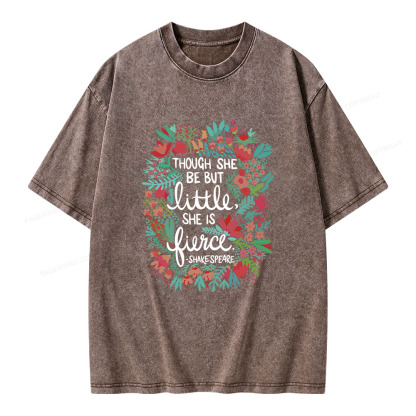 Pagewings Though She Be But Little She Is Fierce Unisex Washed T-shirt
