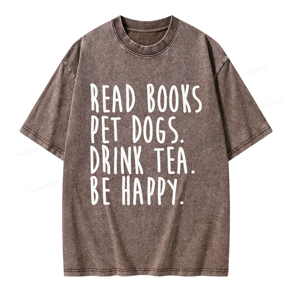 Pagewings Read Book Pet Dogs Drink Tea Be Happy Unisex Washed T-shirt