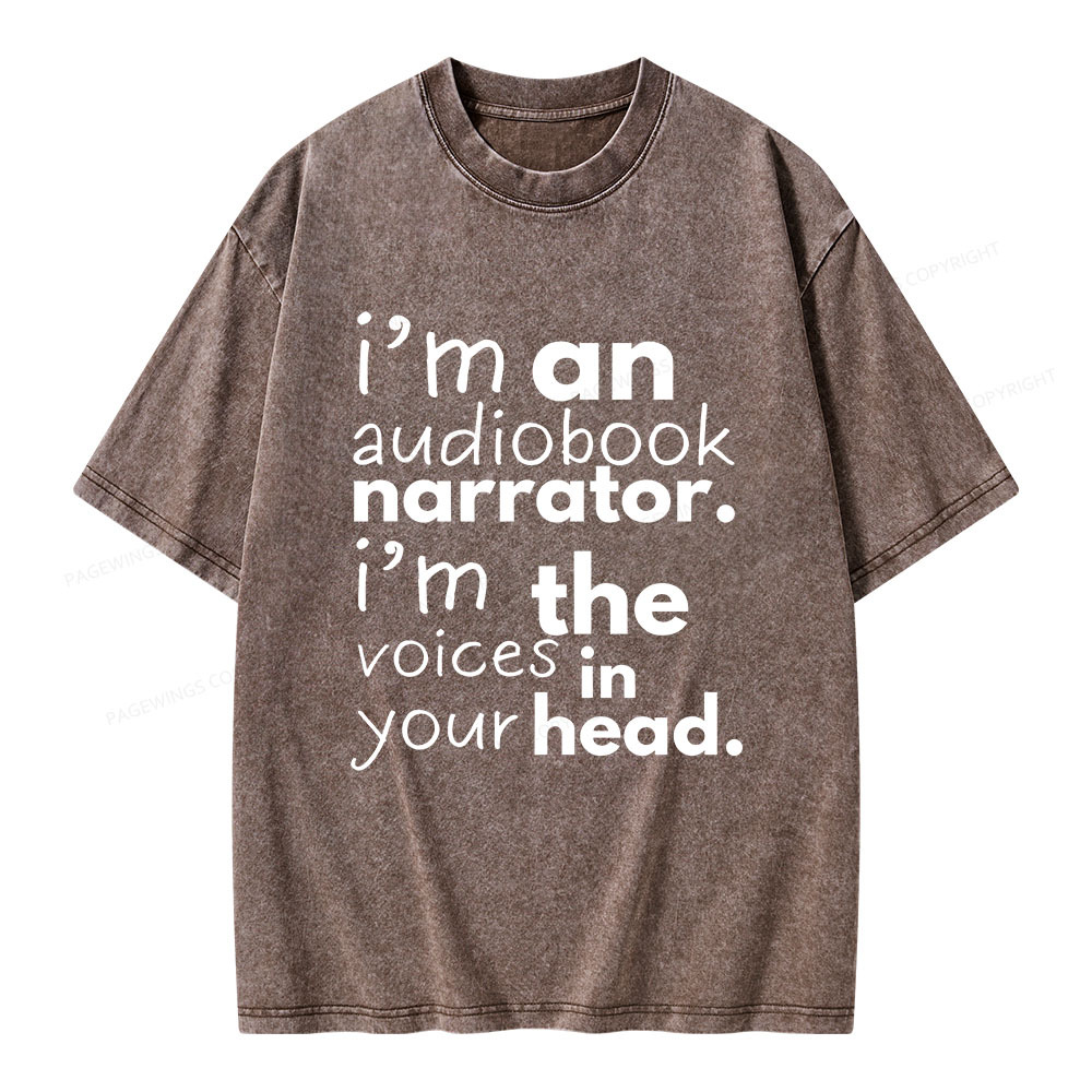 Pagewings I'm An Audiobook Narrator. I'm The Voices In Your Head Unisex Washed T-shirt
