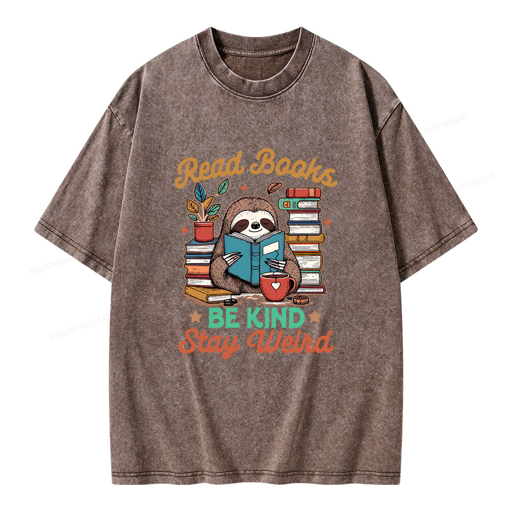 Pagewings Bookish Read Books Be Kind Stays Weird Unisex Washed T-shirt
