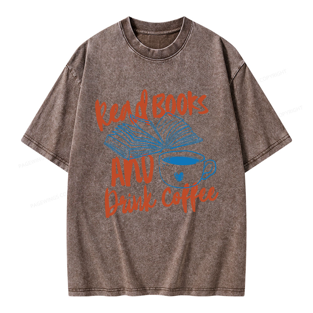 Pagewings Read Books And Drink Coffee Bookish Unisex Washed T-shirt