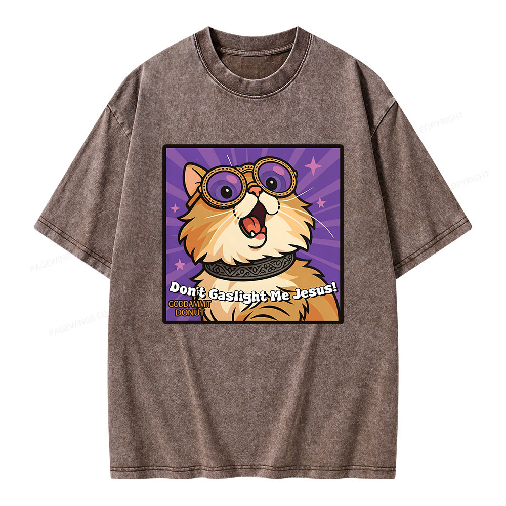 Pagewings Don’t Gaslight Me Jesus Unisex Washed T-shirt