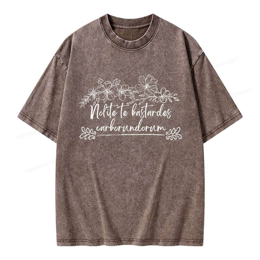Pagewings Nolite Te Bastardes Carborundorum Unisex Washed T-shirt