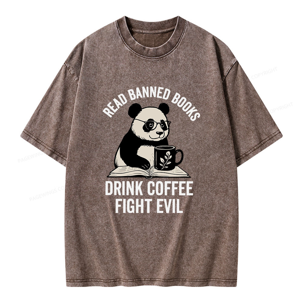 Pagewings Read Banned Books Drink Coffee Fight Evil Unisex Washed T-shirt