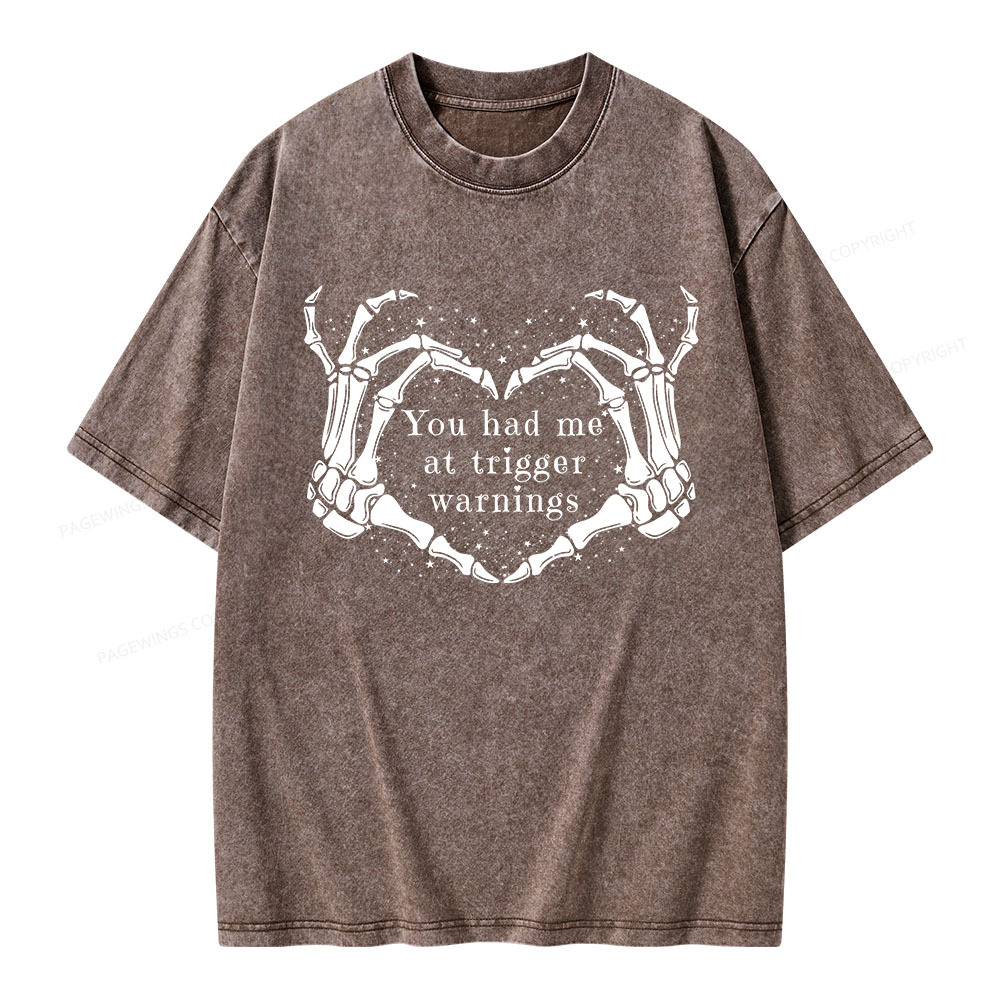 Pagewings You Had Me At Trigger Warnings Unisex Washed T-shirt