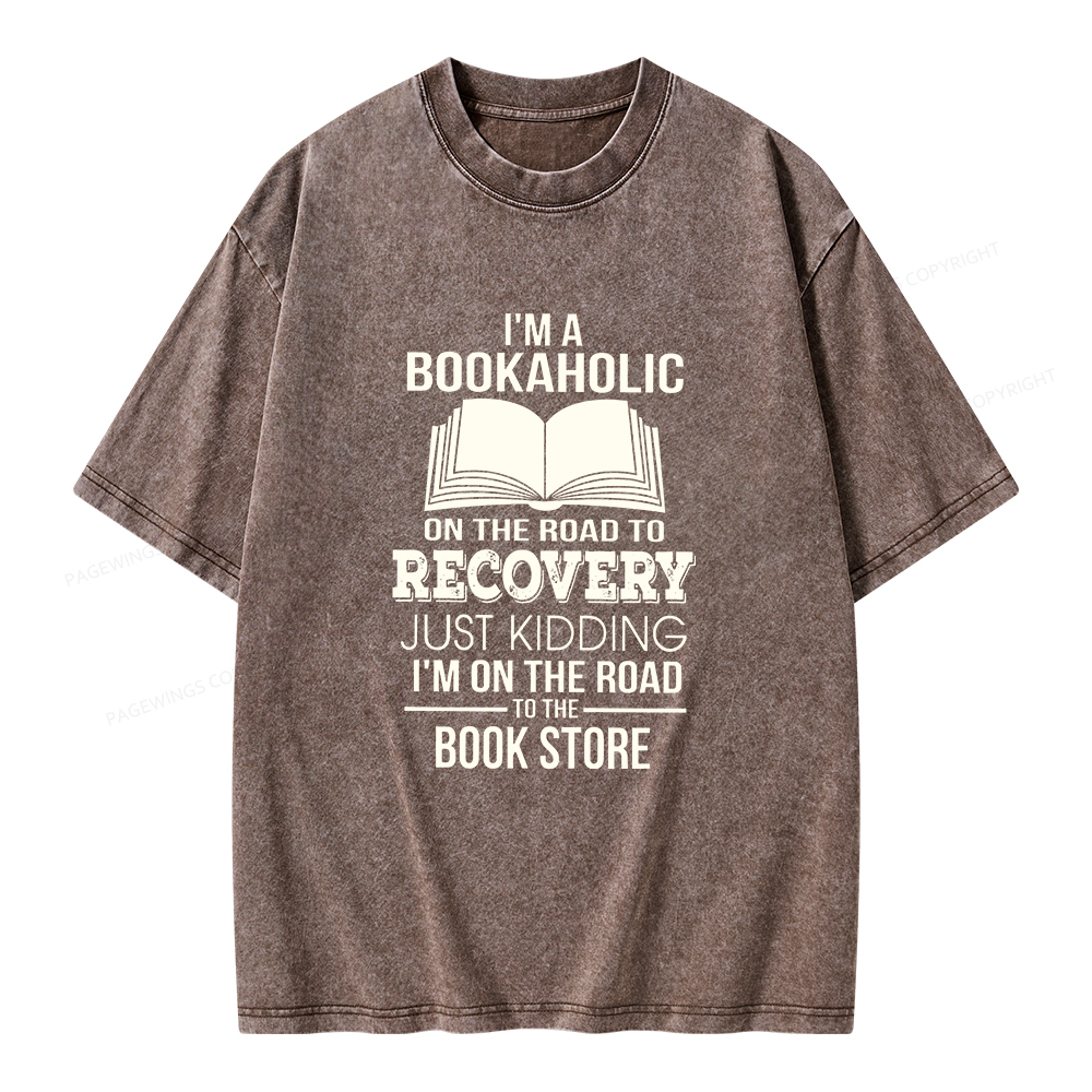 Pagewings I'm A Bookaholic On The Road To Recovery Unisex Washed T-shirt