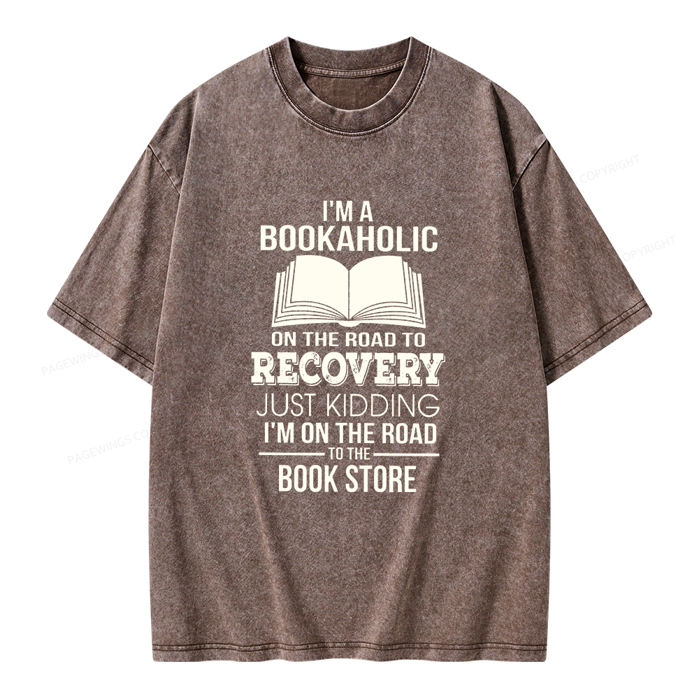 Pagewings I'm A Bookaholic On The Road To Recovery Unisex Washed T-shirt