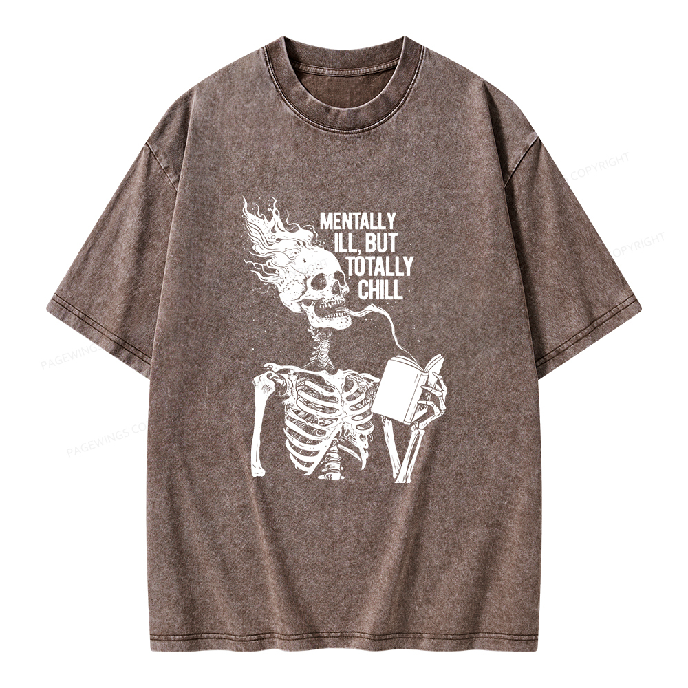 Pagewings Mentally Ill But Totally Chill Unisex Washed T-shirt