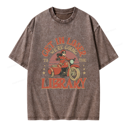 Pagewings Get in Loser We’re Going to the Library Unisex Washed T-shirt