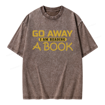 Pagewings Go Away I Am Reading A Book Unisex Washed T-shirt