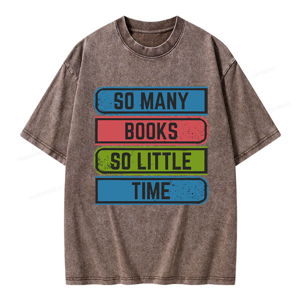 Pagewings So Many Books So Little Time Unisex Washed T-shirt