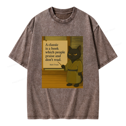 Pagewings A Classic Is A Book Which People Praise And Don't Read Unisex Washed T-shirt