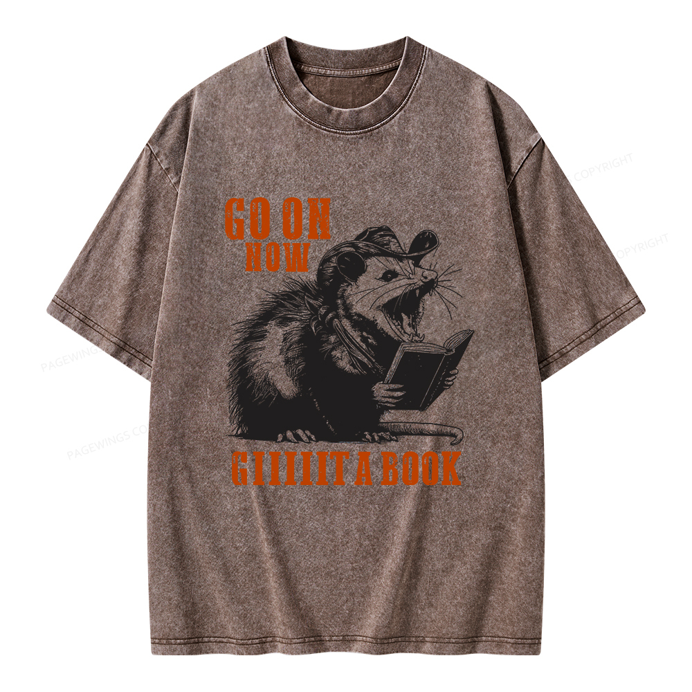 Pagewings Go On Now Giiiiit A Book Unisex Washed T-shirt