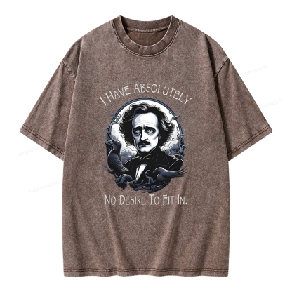 Pagewings I Have Absolutely No Desire To Fit In. Unisex Washed T-shirt