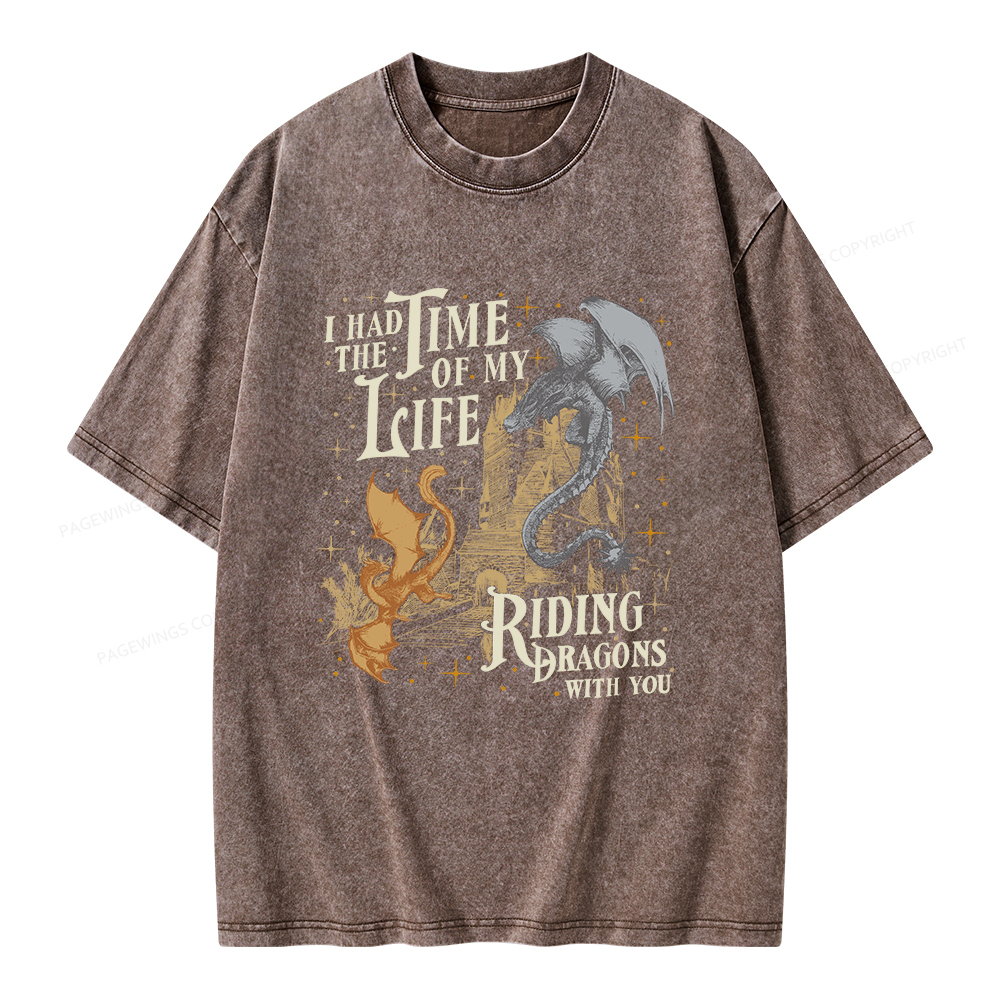 Pagewings I Had The Time Of My Life Riding Dragons With You Unisex Washed T-shirt