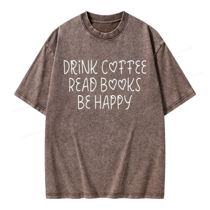 Pagewings Drink Coffee Read Books Be Happy Unisex Washed T-shirt