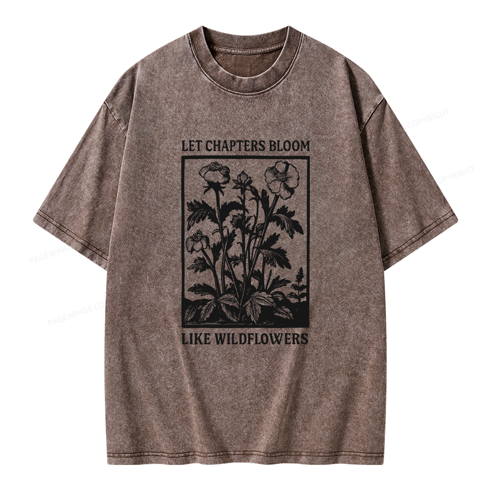 Pagewings Let Chapters Bloom Like Wildflowers Unisex Washed T-shirt