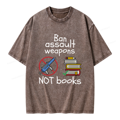 Pagewings Ban Assault Weapons Not Books Unisex Washed T-shirt