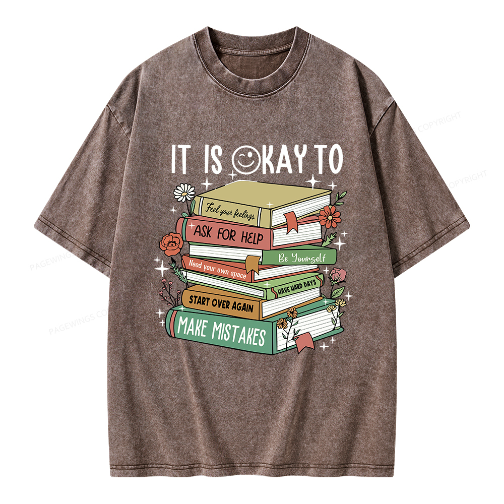 Pagewings It Is Okay To Feel Your Feelings Unisex Washed T-shirt