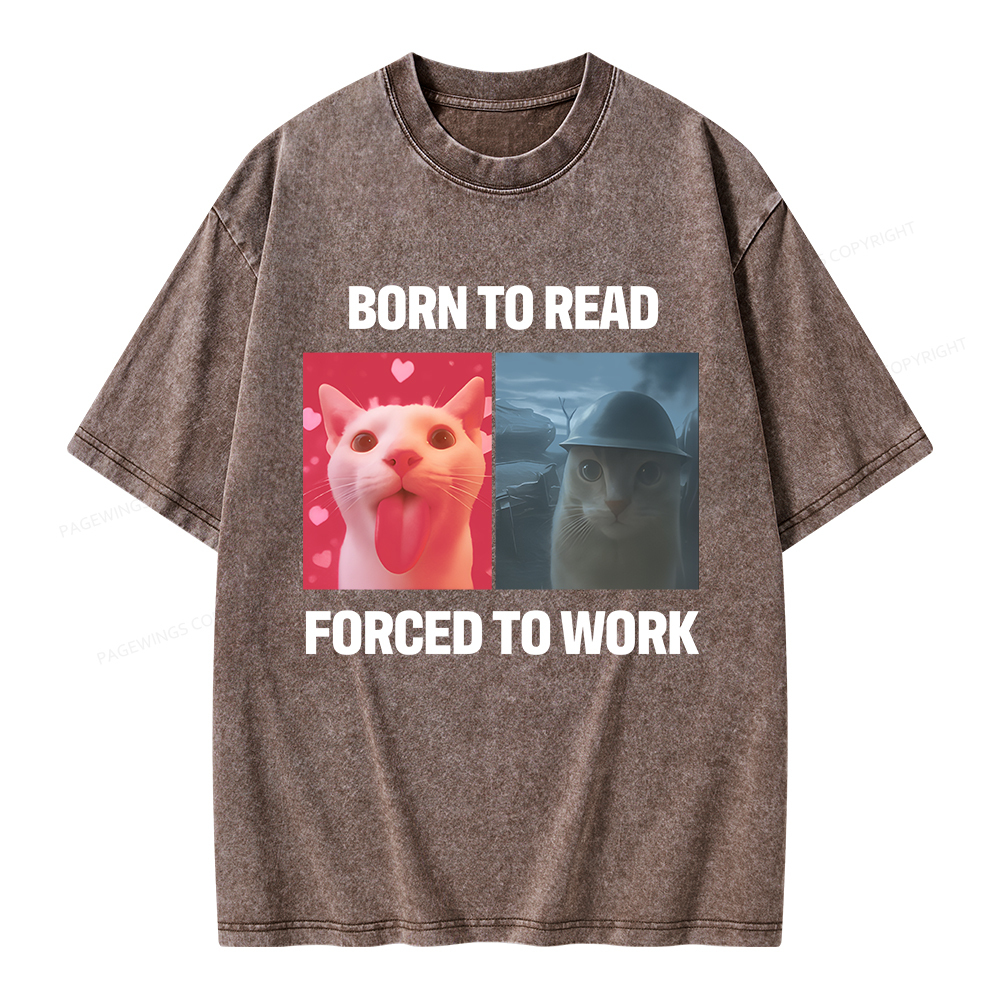 Pagewings Born To Read Forced To Work Unisex Washed T-shirt