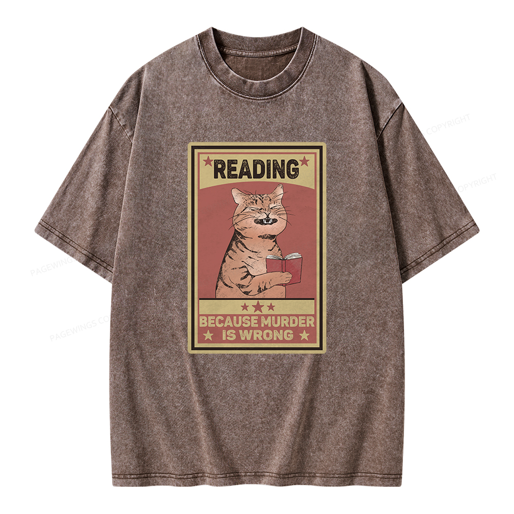 Pagewings Reading Because Murder Is Wrong Unisex Washed T-shirt