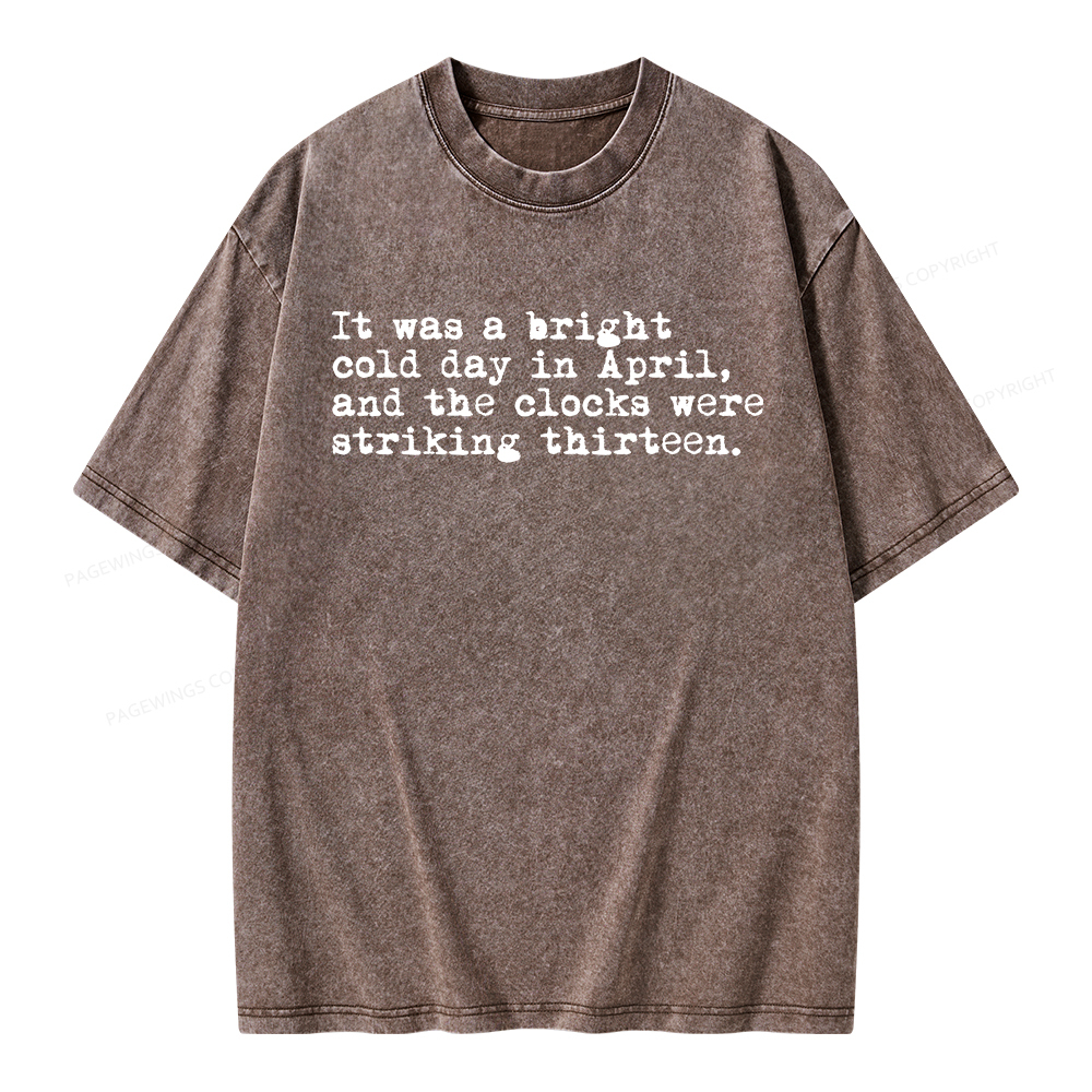 Pagewings Orwell It Was A Bright Cold Day In April Unisex Washed T-shirt