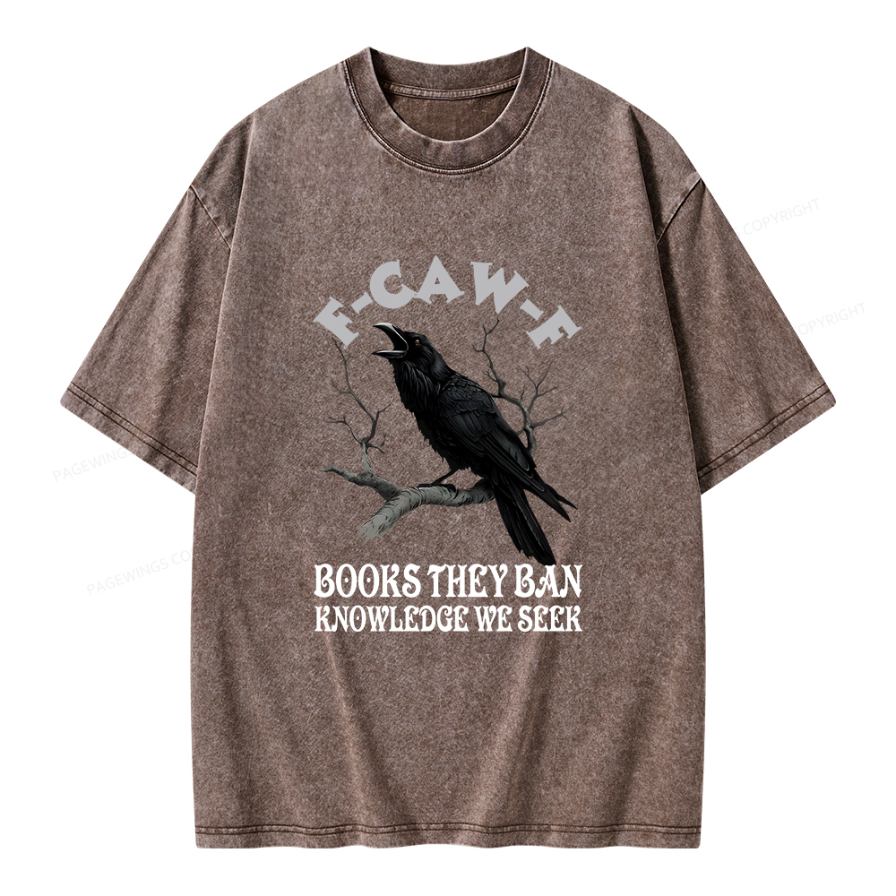 Pagewings F-Caw-F Books They Ban Knowledge We Seek Unisex Washed T-shirt
