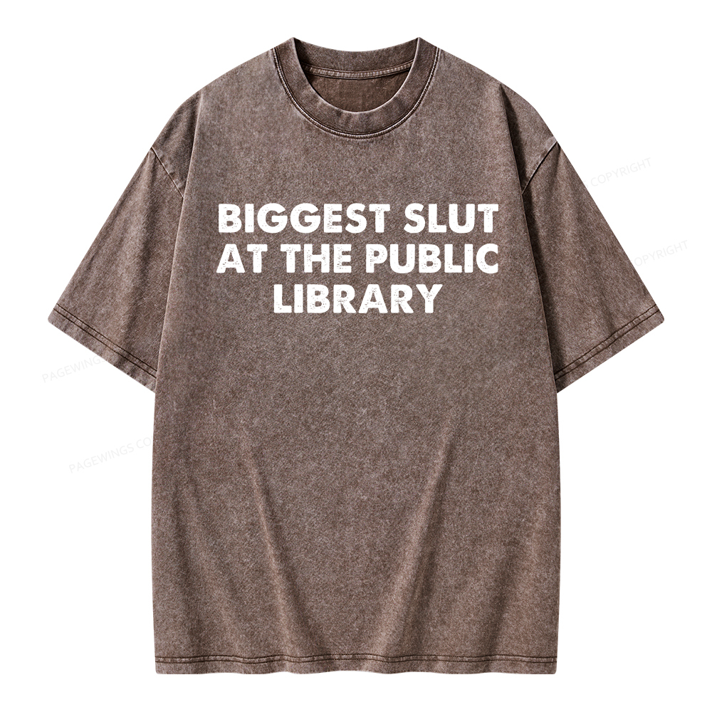 Pagewings Biggest Slut At The Public Library Unisex Washed T-shirt