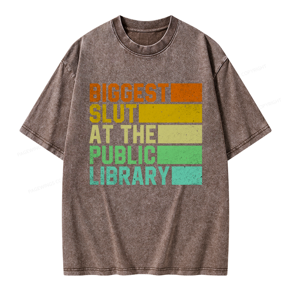 Pagewings Biggest Slut At The Public Library Unisex Washed T-shirt
