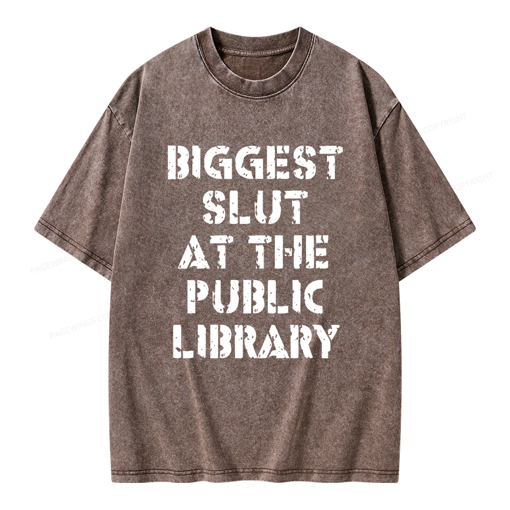 Pagewings Biggest Slut At The Public Library Unisex Washed T-shirt