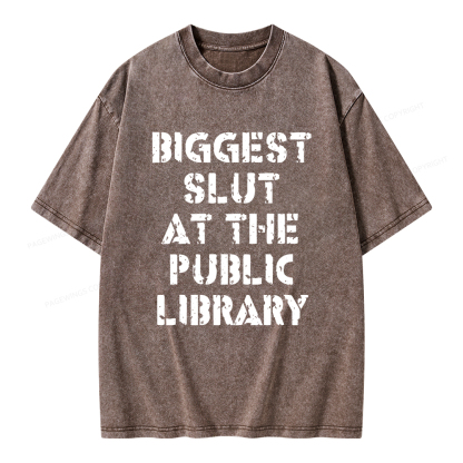 Pagewings Biggest Slut At The Public Library Unisex Washed T-shirt