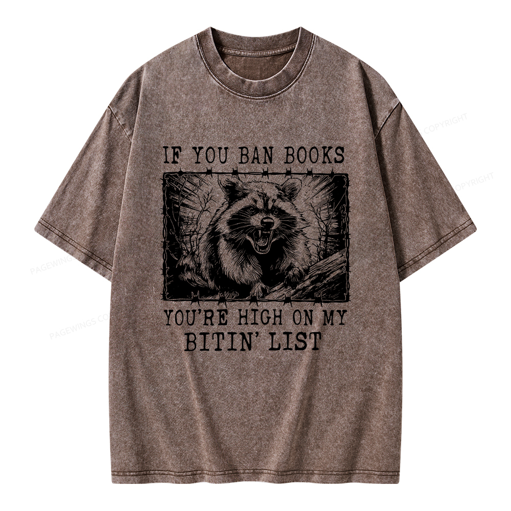 Pagewings If You Ban Books You're High On My Bitin' List Unisex Washed T-shirt