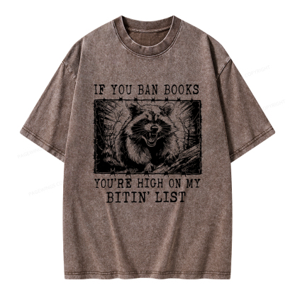 Pagewings If You Ban Books You're High On My Bitin' List Unisex Washed T-shirt